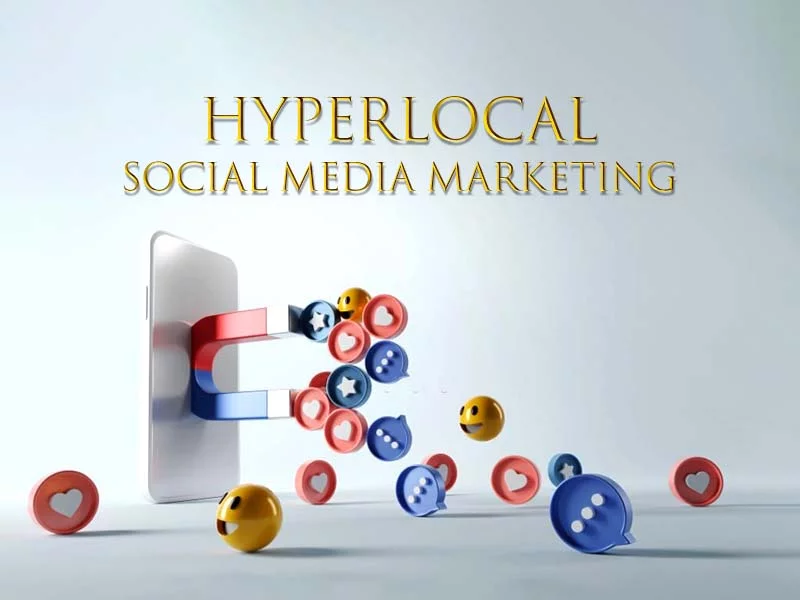 Hyperlocal Social Media Marketing